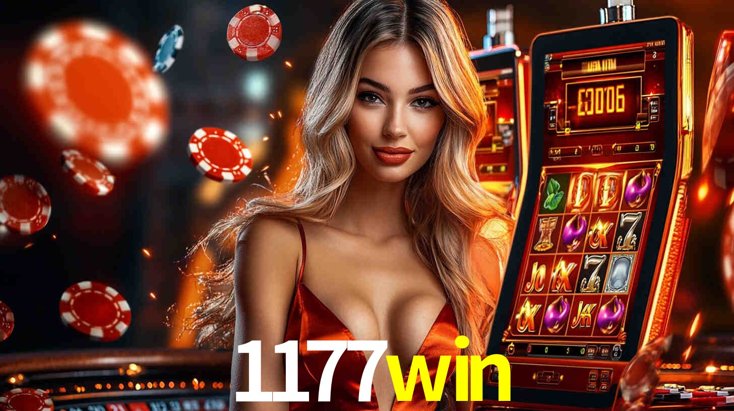 1177win - Divirta-se jogando na plataforma - 1177 win